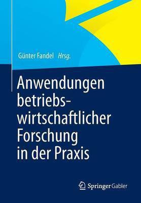 Anwendungen betriebswirtschaftlicher Forschung in der Praxis(German, Paperback, unknown)