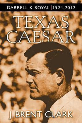 Texas Caesar(English, Paperback, Clark J Brent)
