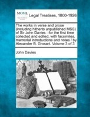 The Works in Verse and Prose (Including Hitherto Unpublished Mss) of Sir John Davies(English, Paperback, Sir Davies John)