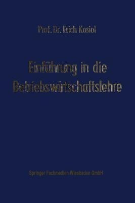 Einfuehrung in die Betriebswirtschaftslehre(German, Paperback, Heinen Edmund)