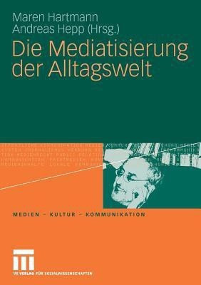 Die Mediatisierung der Alltagswelt(German, Paperback, unknown)