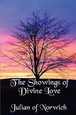 The Showings of Divine Love(English, Paperback, Julian of Norwich Grace)