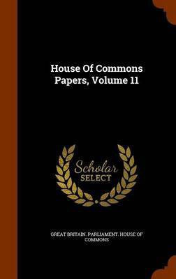 House Of Commons Papers, Volume 11(English, Hardcover, unknown)