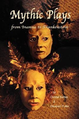Mythic Plays(English, Paperback, Bishop Conrad)
