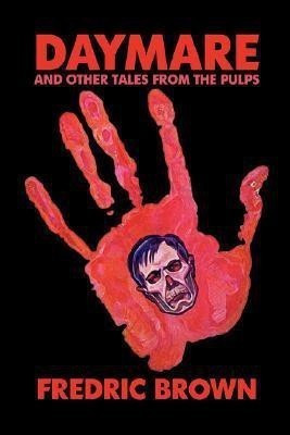 Daymare and Other Tales from the Pulps(English, Paperback, Brown Fredric)