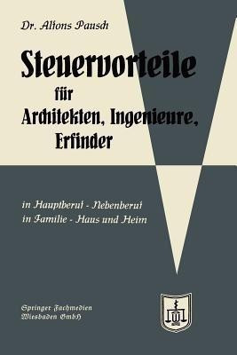 Steuervorteile fuer Architekten, Ingenieure und Erfinder(German, Paperback, Pausch Alfons)