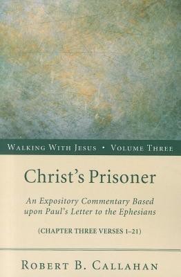 Christ's Prisoner(English, Paperback, Callahan Robert B Sr)