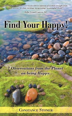 Find Your Happy!(English, Paperback, Stoner Constance)