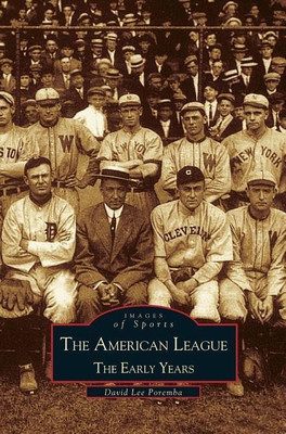 American League; The Early Years 1901-1920(English, Hardcover, Poremba David Lee)
