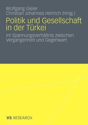 Politik und Gesellschaft in der Tuerkei(German, Paperback, unknown)