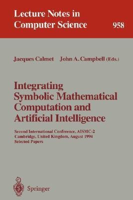 Integrating Symbolic Mathematical Computation and Artificial Intelligence(English, Paperback, unknown)