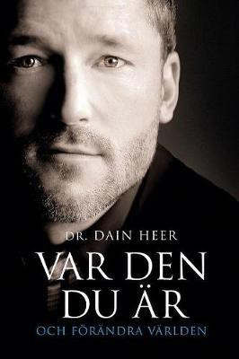 VAR DEN DU AER OCH FOERAENDRA VAERLDEN Being You Swedish(Swedish, Paperback, Heer Dain)