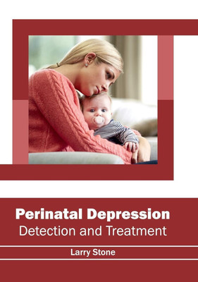 Perinatal Depression: Detection and Treatment(English, Hardcover, unknown)