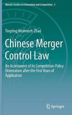 Chinese Merger Control Law(English, Hardcover, Weinreich-Zhao Tingting)