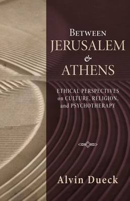 Between Jerusalem and Athens(English, Paperback, Dueck Alvin)