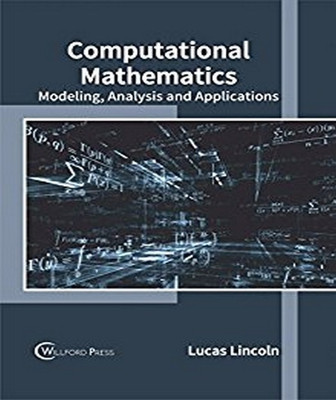 Computational Mathematics: Modeling, Analysis and Applications(English, Hardcover, unknown)