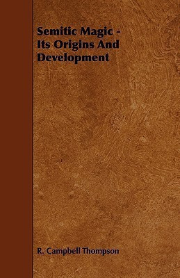 Semitic Magic - Its Origins And Development(English, Paperback, Thompson R. Campbell)