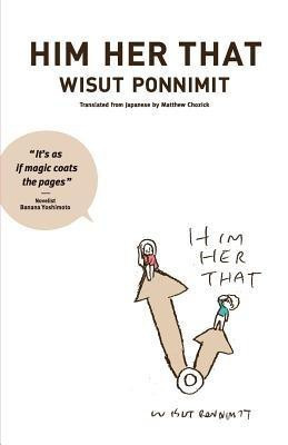 Him Her That(English, Paperback, Ponnimit Wisut)