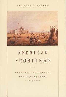 American Frontiers(English, Paperback, Nobles Gregory H)