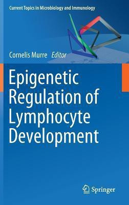 Epigenetic Regulation of Lymphocyte Development(English, Hardcover, unknown)