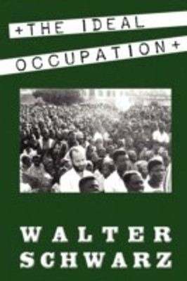 The Ideal Occupation(English, Paperback, Schwarz Walter)