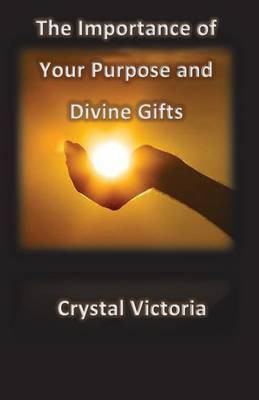 The Importance of Divine Gifts(English, Paperback, Victoria Crystal)
