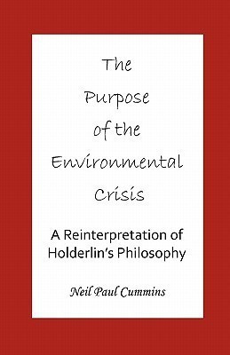 Purpose of the Environmental Crisis(English, Paperback, Cummins Neil Paul)
