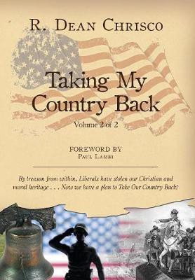 Taking My Country Back(English, Hardcover, Chrisco R Dean)