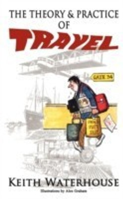 The Theory and Practice of Travel(English, Paperback, Waterhouse Keith)