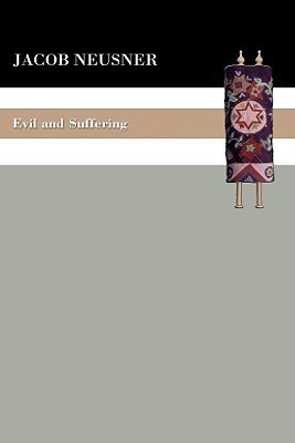 Evil and Suffering(English, Paperback, Neusner Jacob)