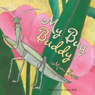 My Bug Buddy(English, Paperback, Soes Mimi)