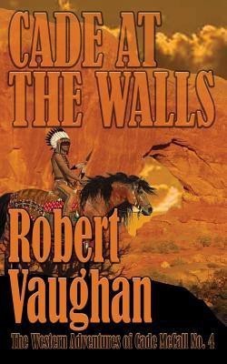 Cade At The Walls(English, Paperback, Vaughan Robert)