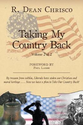 Taking My Country Back(English, Paperback, Chrisco R Dean)