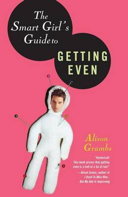 The Smart Girl's Guide to Getting Even(English, Paperback, Grambs Alison)