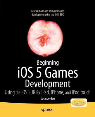 Beginning iOS 5 Games Development(English, Paperback, Jordan Lucas)