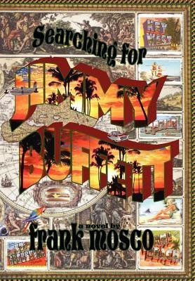 Searching for Jimmy Buffett(English, Hardcover, Mosco Frank)