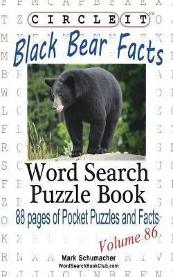 Circle It, Black Bear Facts, Word Search, Puzzle Book(English, Paperback, Lowry Global Media LLC Mark)