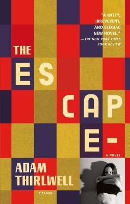 The Escape(English, Paperback, Thirlwell Adam)