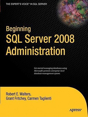 Beginning SQL Server 2008 Administration(English, Paperback, Walters Robert)