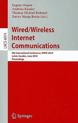 Wired/Wireless Internet Communications  - 8th International Conference, WWIC 2010 Lulea, Sweden, June 1-3, 2010 Proceedings(English, Paperback, unknown)