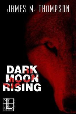 Dark Moon Rising(English, Paperback, Thompson James M)