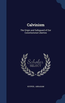 Calvinism(English, Hardcover, Abraham Kuyper)