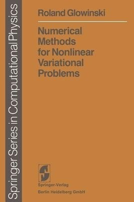 Numerical Methods for Nonlinear Variational Problems(English, Paperback, Glowinski Roland)