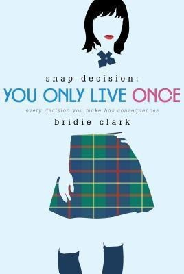 You Only Live Once(English, Paperback, Clark Bridie)