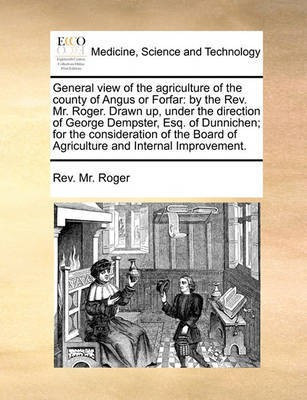 General View of the Agriculture of the County of Angus or Forfar(English, Paperback, Roger REV)