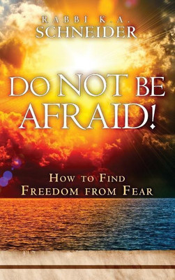 Do Not Be Afraid(English, Hardcover, Scheider Rabbi K a)