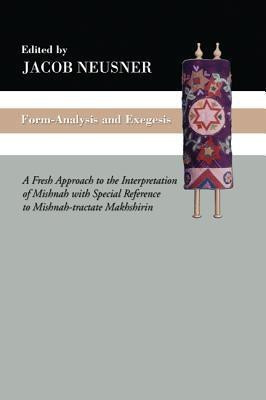 Form-Analysis and Exegesis(English, Paperback, Neusner Jacob Professor of Religion PhD)