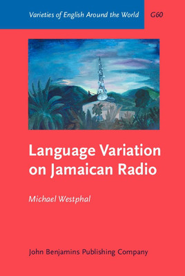 Language Variation on Jamaican Radio(English, Hardcover, Westphal Michael)