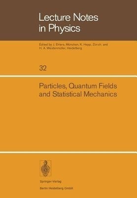 Particles, Quantum Fields and Statistical Mechanics(English, Paperback, unknown)