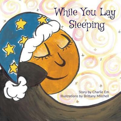While You Lay Sleeping(English, Paperback, Em Charlie)
